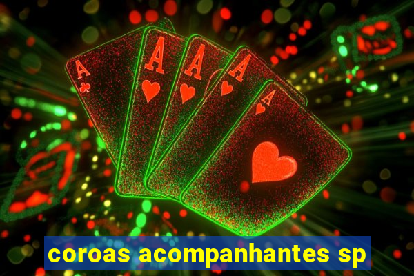 coroas acompanhantes sp